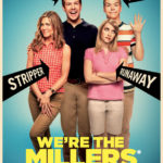 We’re The Millers: Go Watch It