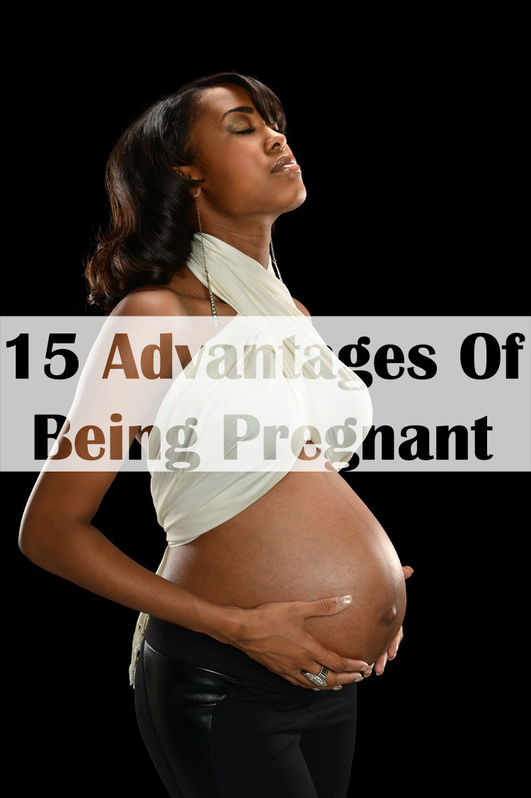 15 advantages of being pregnant