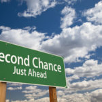 Have You Ever Had A Second Chance?