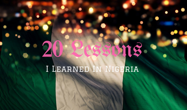 `20 lessons I learned in Nigeria