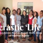 Verastic Life #3: Sweet Potato Meetup, Madam Sharp-Sharp, & Goodbye Nigeria