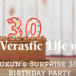 Verastic Life 10: Ibukun’s Surprise 30th Birthday