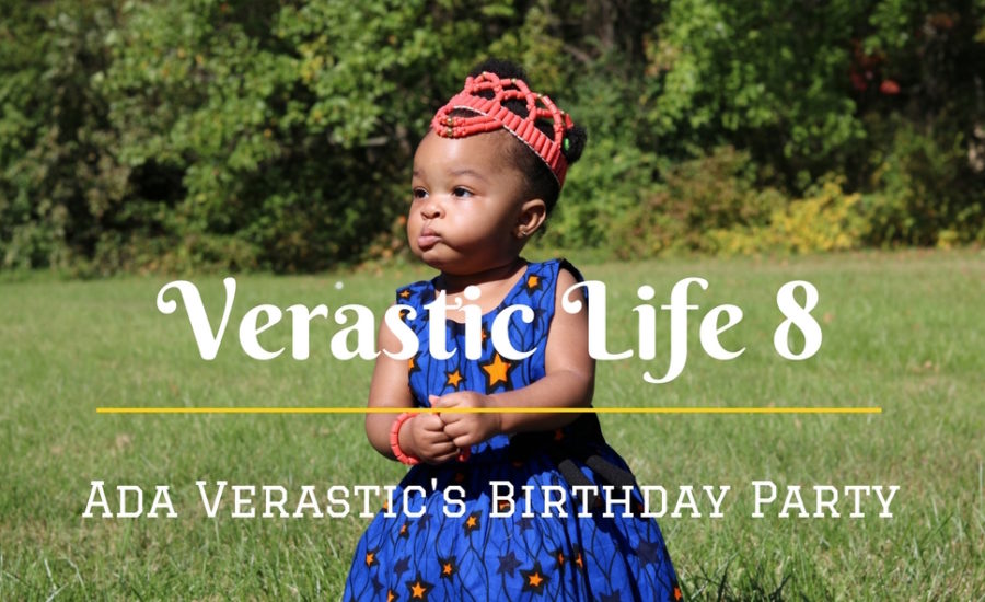 Verastic Life 8: Ada Verastic’s Birthday Party