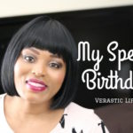 Verastic Life 19: My Special Birthday Celebration