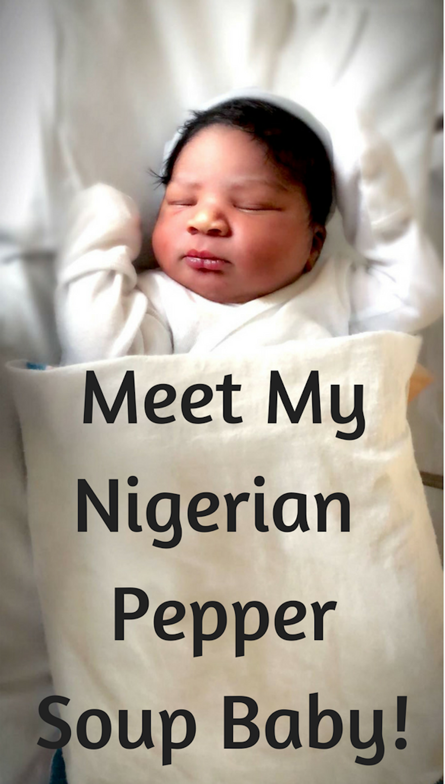 My Nigerian Pepper Soup Baby