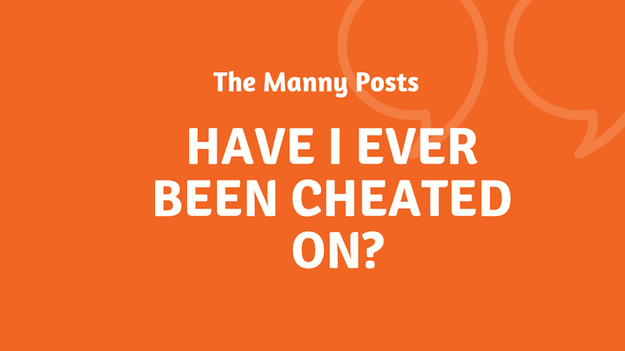 The Manny Posts | Cheated On | Verastic