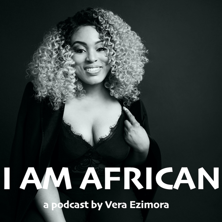 I Am African Podcast by Verastic
