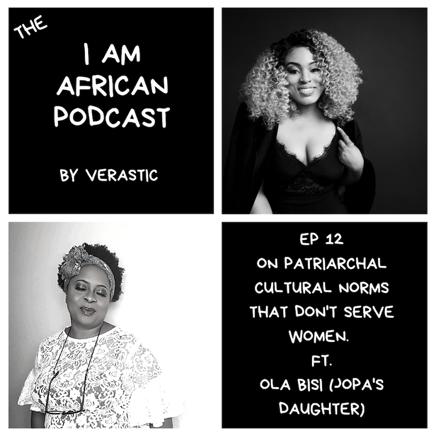 cultural norms that don't serve women - verastic - i am african podcast