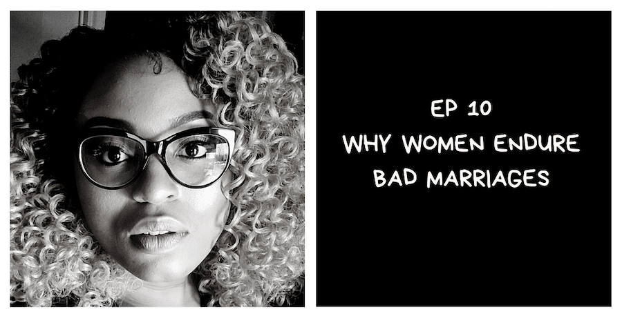 Why-Women Stay In Marriages Verastic I Am African Podcast