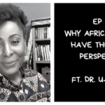 Why Africans Don’t Have The Black Perspective